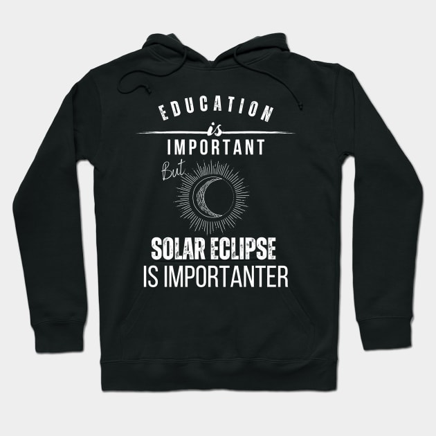 school is important but solar eclipse is importanter Hoodie by jerrysanji